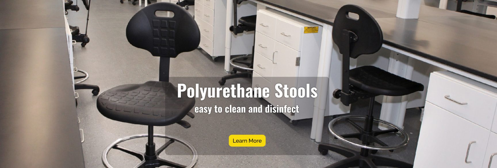 Polyrurethane Stools are easy to clean and disinfect